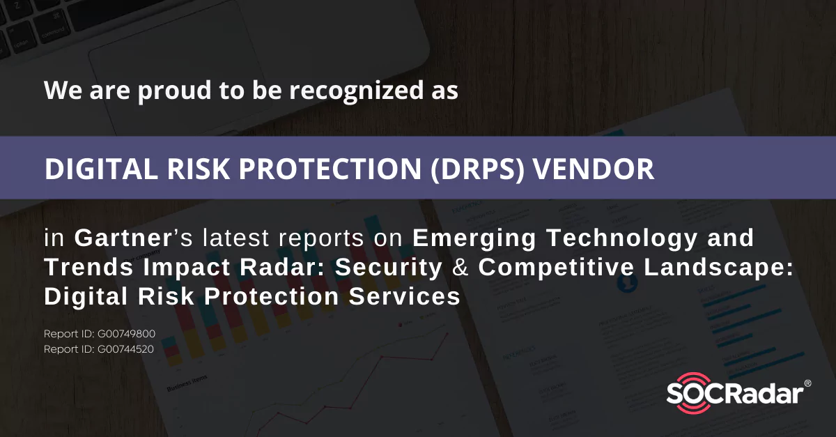 SOCRadar® Cyber Intelligence Inc. | SOCRadar Recognized as DRPS Vendors in Two Gartner Reports