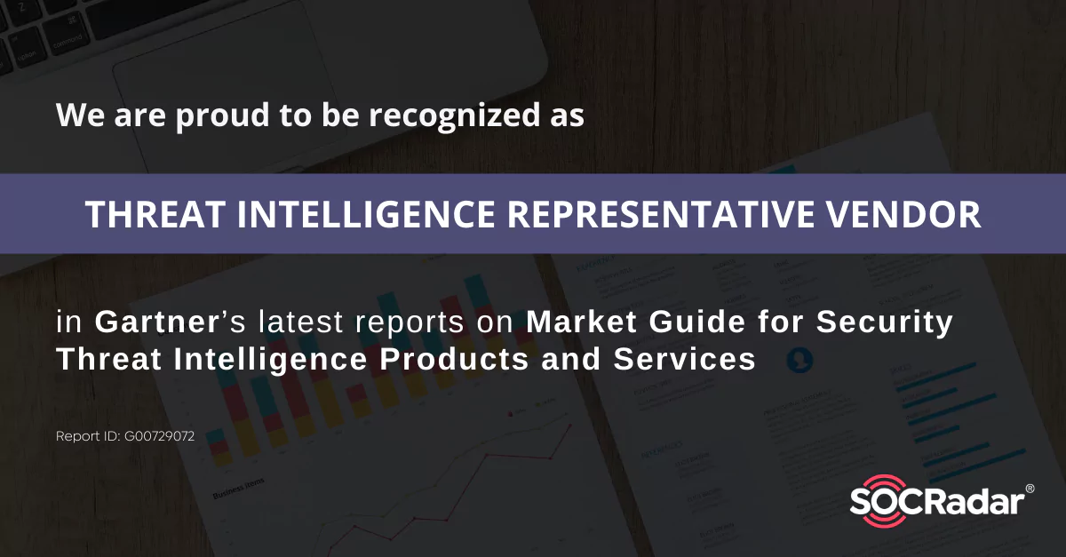 SOCRadar® Cyber Intelligence Inc. | SOCRadar Recognized as a Threat Intelligence Representative Vendor in the Latest Gartner Report