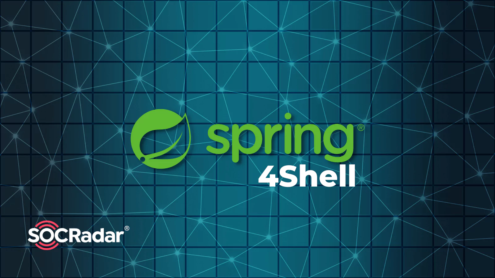 SOCRadar® Cyber Intelligence Inc. | What Do You Need to Know About Spring4Shell Zero-Day Vulnerability?