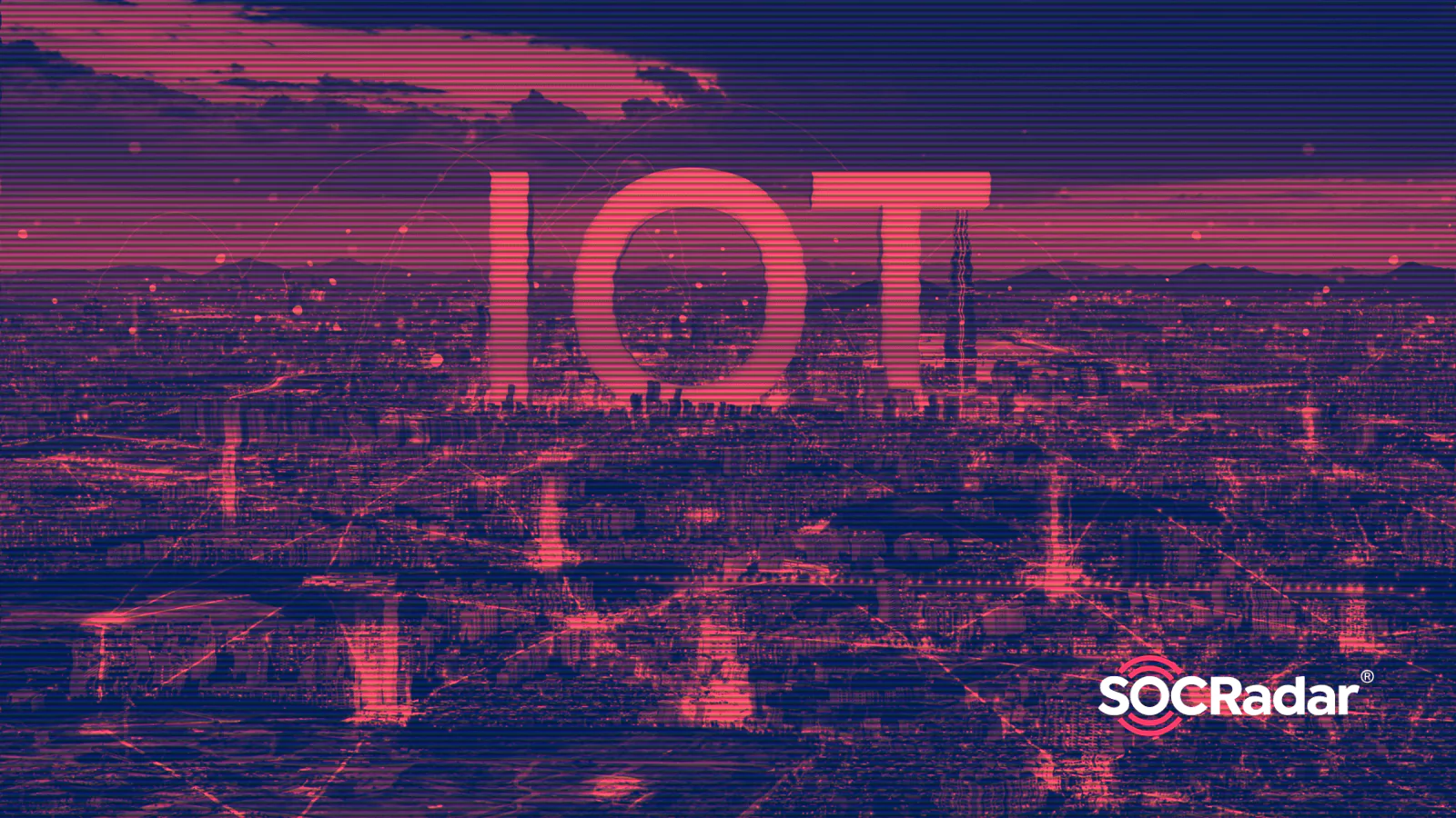 SOCRadar® Cyber Intelligence Inc. | Common IoT Attacks that Compromise Security
