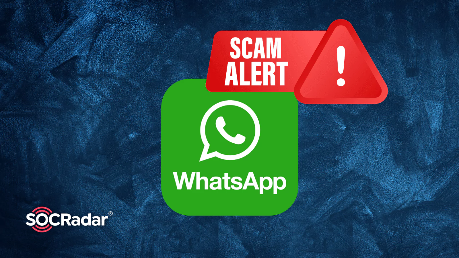 New Playground For Fraudsters How Do I Get Whatsapp Scam Iocs Socradar® Cyber Intelligence Inc