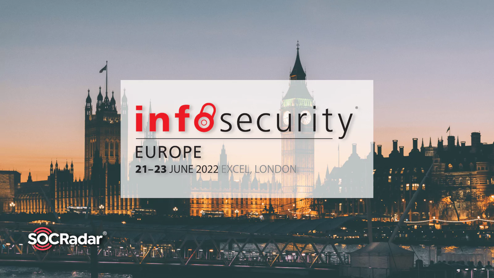 SOCRadar® Cyber Intelligence Inc. | SOCRadar Exhibiting Extended Threat Intelligence Solution at InfoSecurity Europe 2022