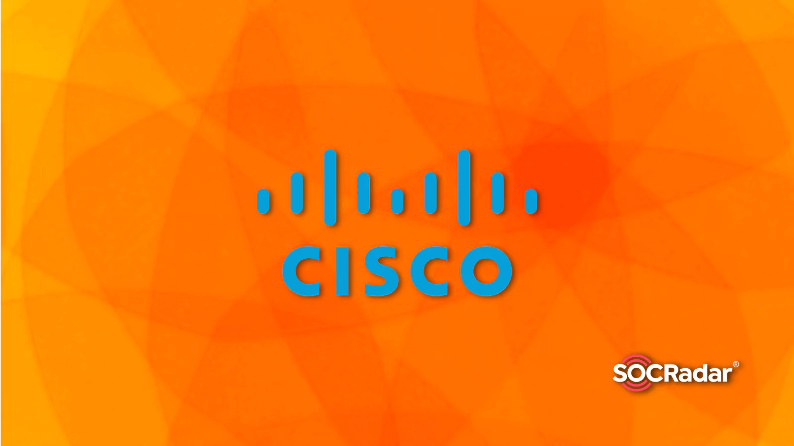 SOCRadar® Cyber Intelligence Inc. | Cisco Patched High Severity Vulnerabilities in Some Products