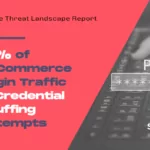 91% of E-Commerce Login Traffic is Credential Stuffing Attempts