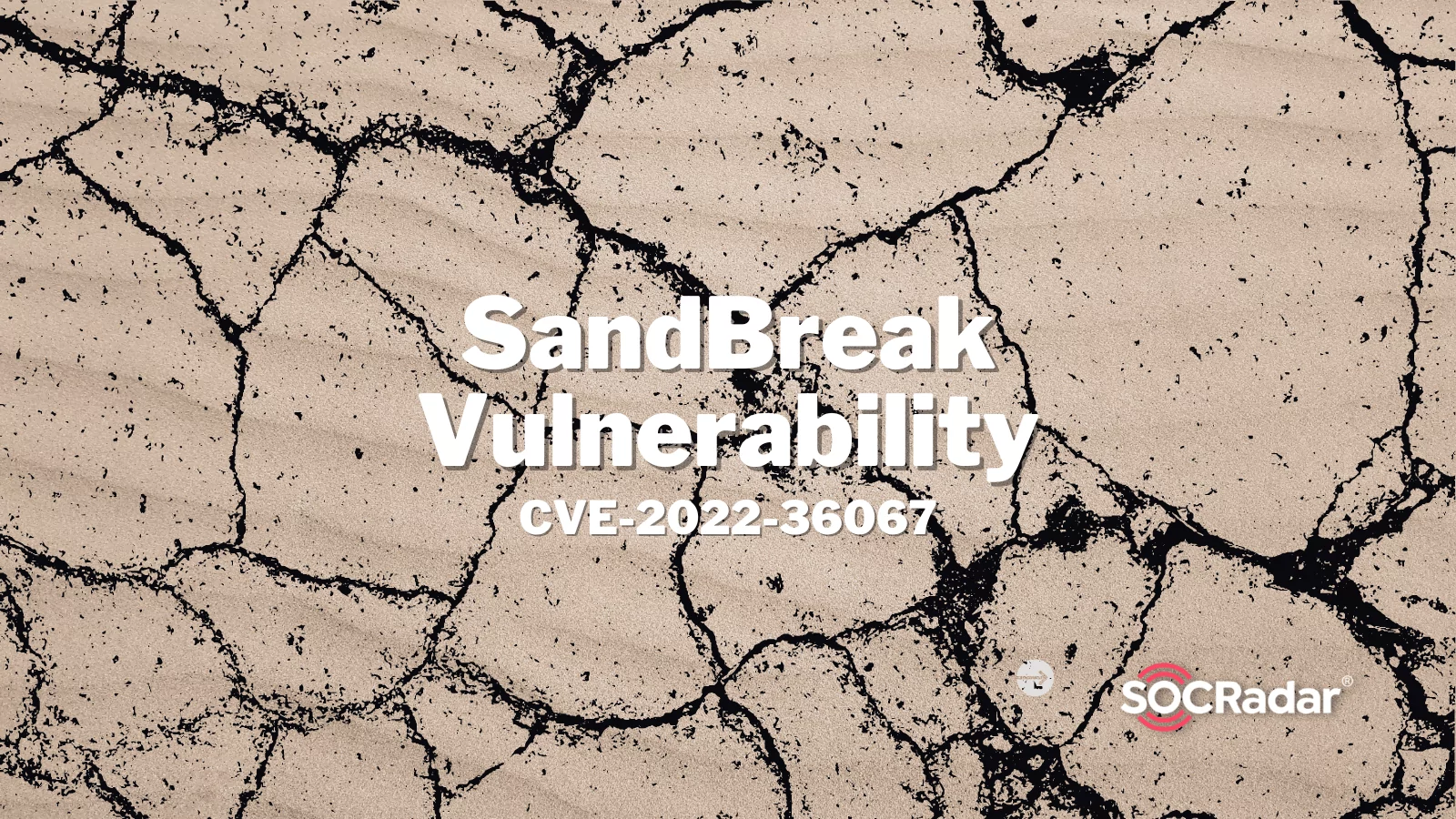 SOCRadar® Cyber Intelligence Inc. | All You Need to Know About SandBreak Vulnerability in VM2