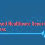 Increased Healthcare Security Breaches in 2022