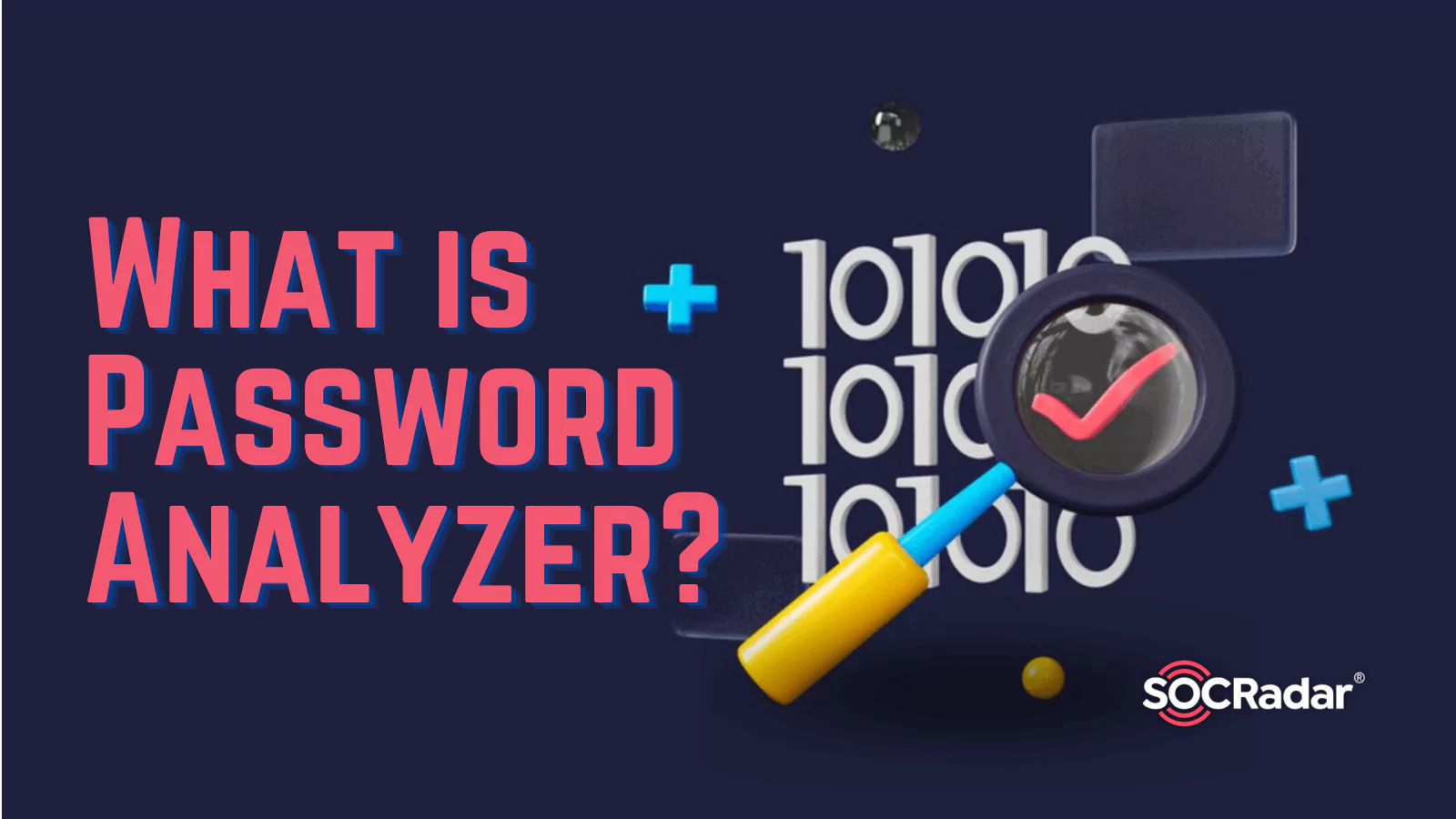 SOCRadar® Cyber Intelligence Inc. | What is Password Analyzer?