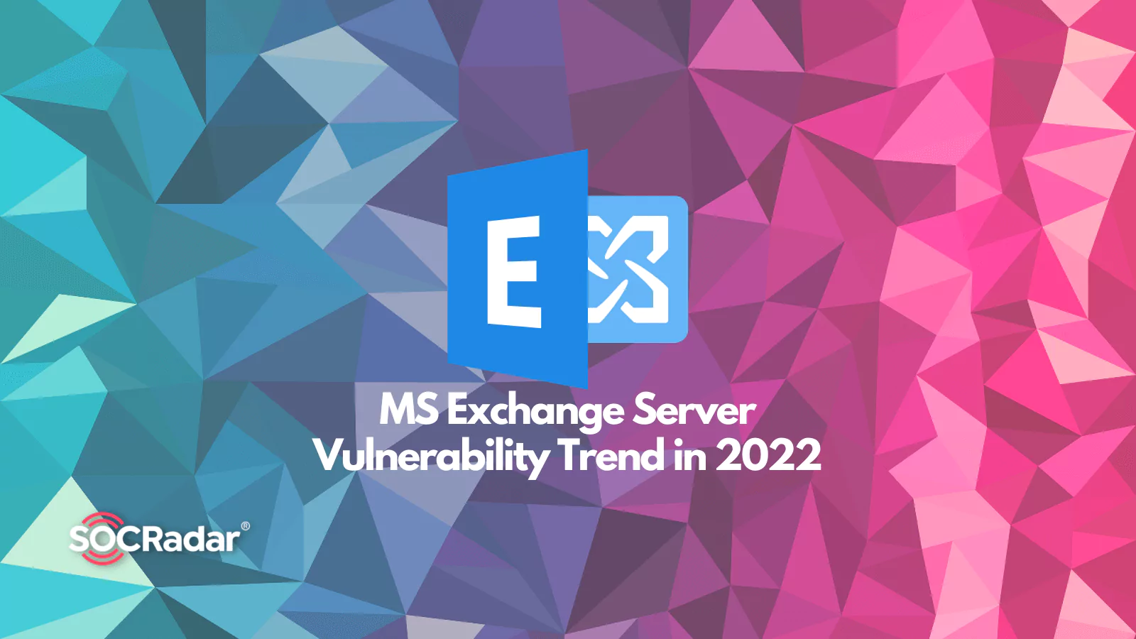 SOCRadar® Cyber Intelligence Inc. | Microsoft Exchange Server Vulnerability Trend in 2022