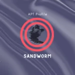 APT Profile: Sandworm
