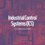 CISA Issues a New Warning for Vulnerabilities in Industrial Control Systems (ICS)