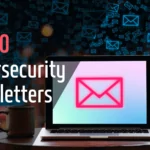 Top 20 Cybersecurity Newsletters