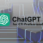 ChatGPT for CTI Professionals