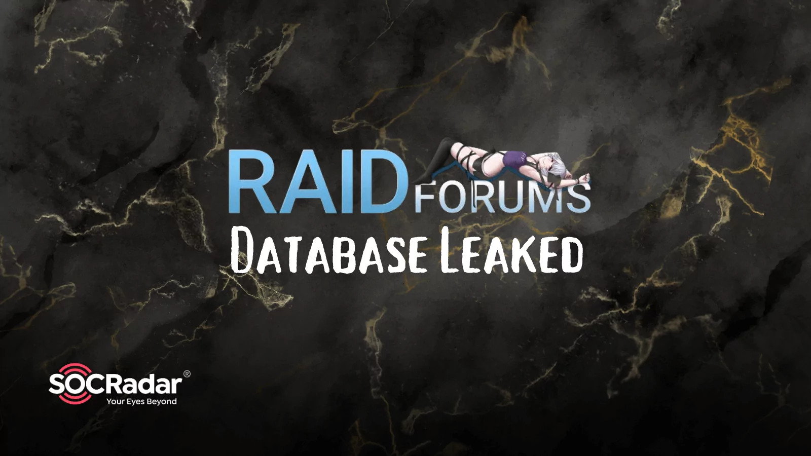 SOCRadar® Cyber Intelligence Inc. | Exposed Forum Reveals RaidForums Database: 478K Members’ Details Leaked