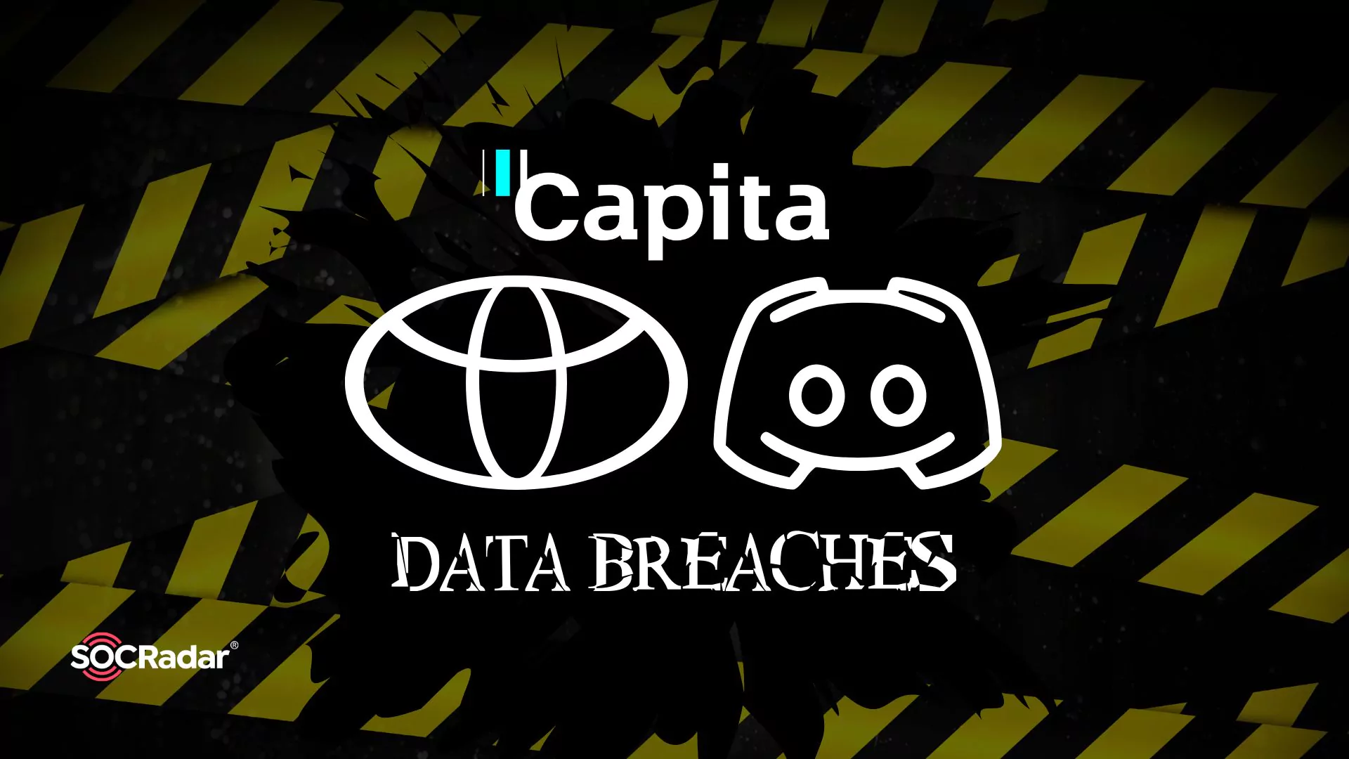 SOCRadar® Cyber Intelligence Inc. | Recent Data Breaches: Capita, Toyota, and Discord 
