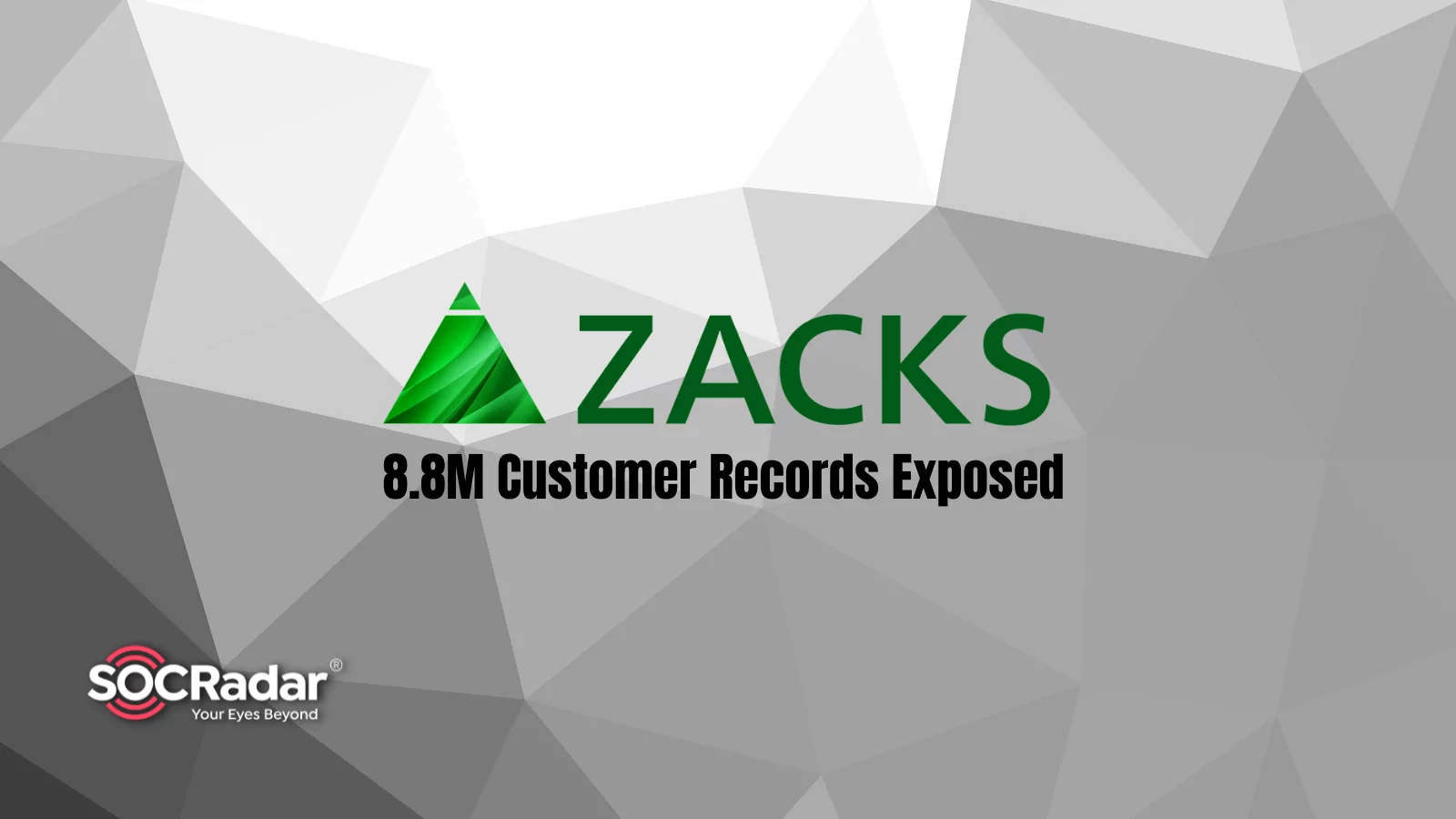 SOCRadar® Cyber Intelligence Inc. | Data Breach at Zacks Investment Research: 8.8M Customer Records are Exposed