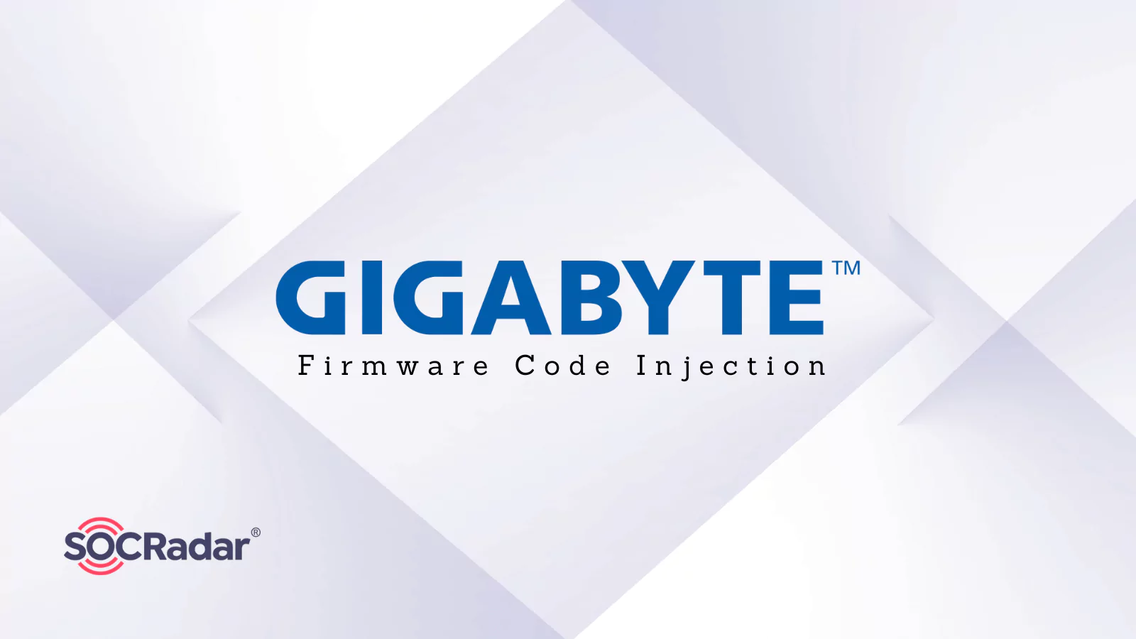 SOCRadar® Cyber Intelligence Inc. | Gigabyte Firmware Code Injection: Persistent Backdoor Leads to Supply Chain Risks