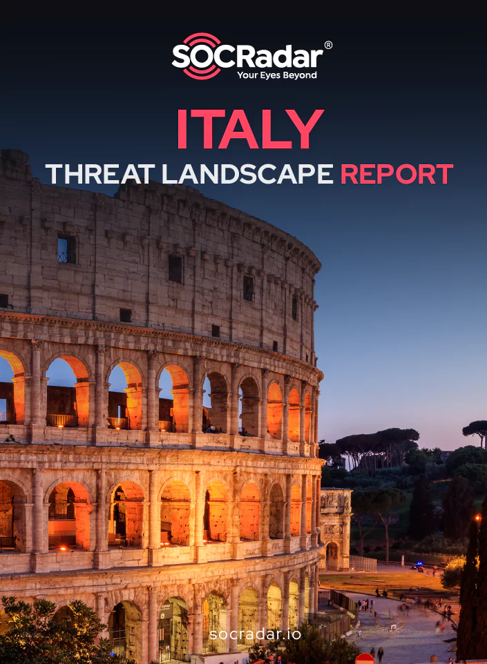 SOCRadar® Cyber Intelligence Inc. | Italy Threat Landscape Report