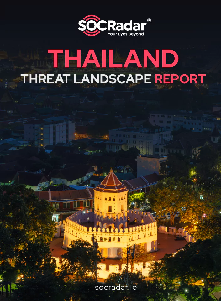 SOCRadar® Cyber Intelligence Inc. | Thailand Threat Landscape Report