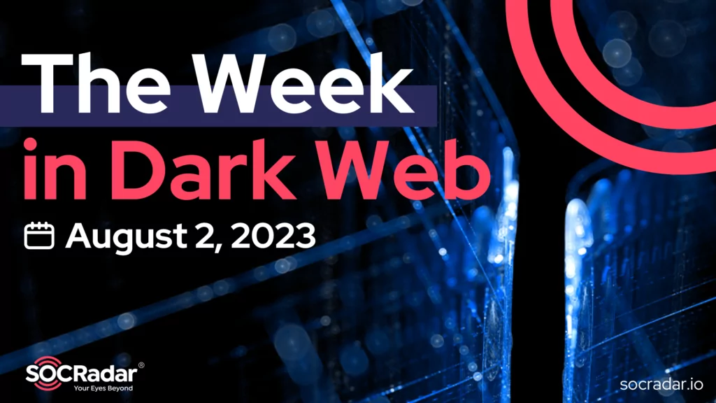 The Week in Dark Web – August 2, 2023 - Zero-Day RCE Sale, Pizza Hut Access Sale & More