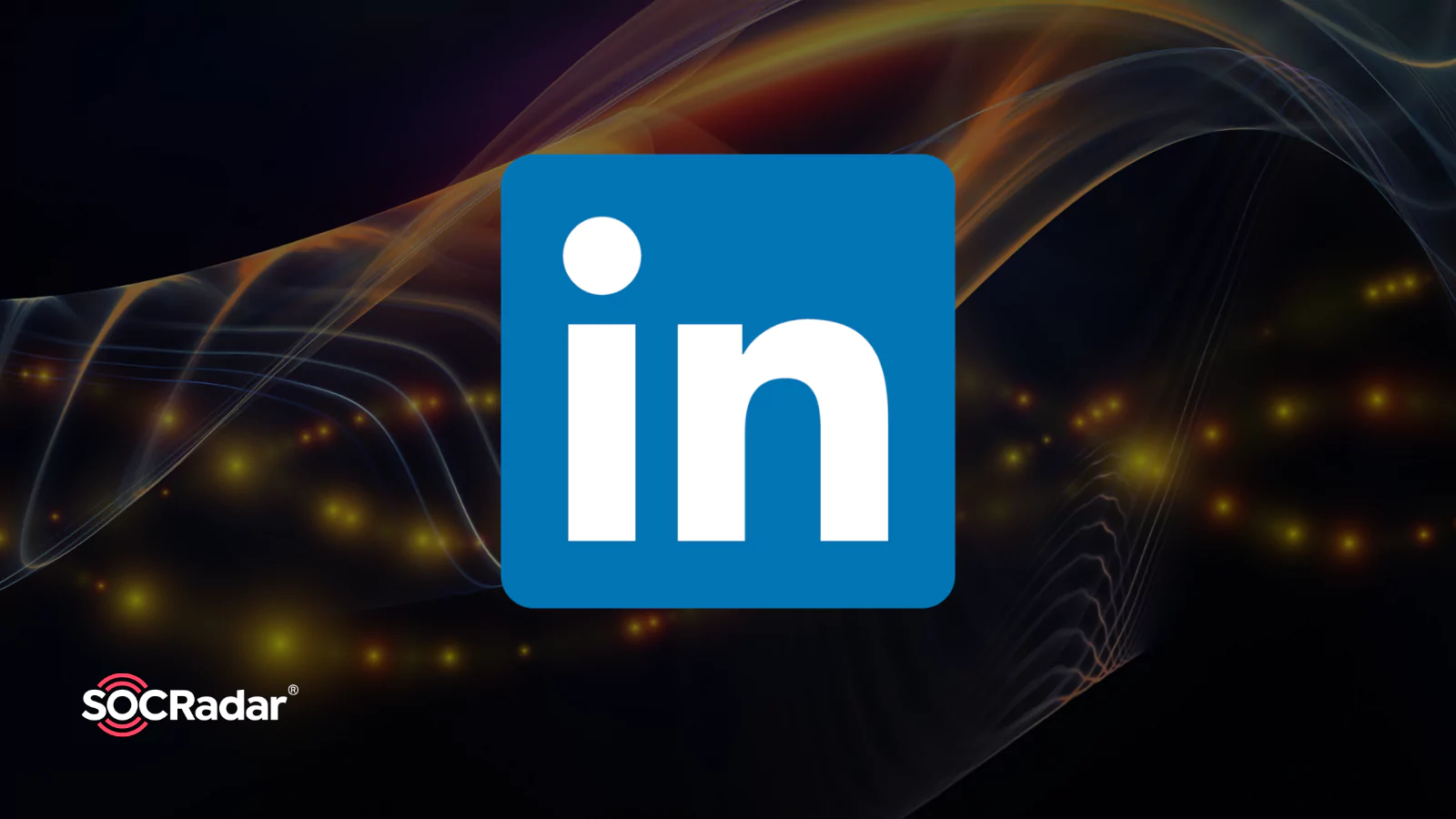 SOCRadar® Cyber Intelligence Inc. | The Rising Anxiety Over LinkedIn Account Takeover Claims