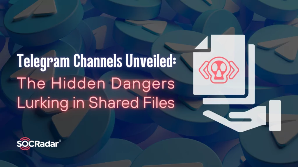 Telegram Channels Unveiled: The Hidden Dangers Lurking in Shared Files