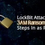 LockBit Attack Fails, 3AM Ransomware Steps In as Plan B
