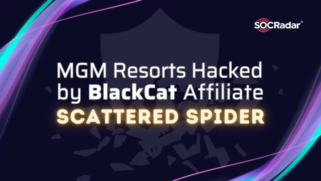 MGM Resorts Hacked by BlackCat Affiliate, ‘Scattered Spider’