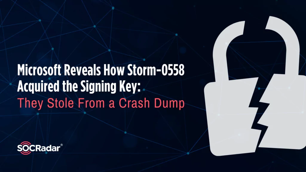 Microsoft Reveals How Storm-0558 Acquired the Signing Key: They Stole From a Crash Dump