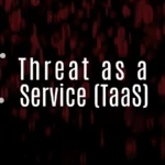 Mother of the Threats: Threat as a Service