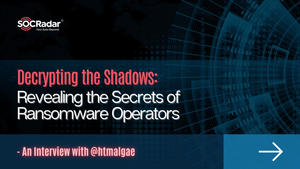 Decrypting the Shadows: Revealing the Secrets of Ransomware Operators - An Interview with @htmalgae
