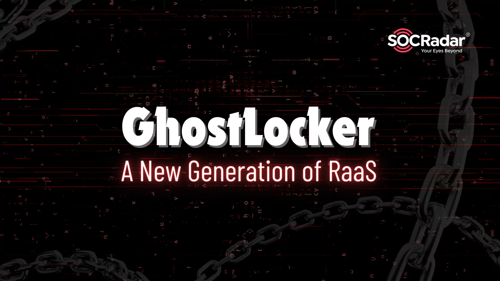 SOCRadar® Cyber Intelligence Inc. | GhostLocker: A New Generation of Ransomware as a Service (RaaS)