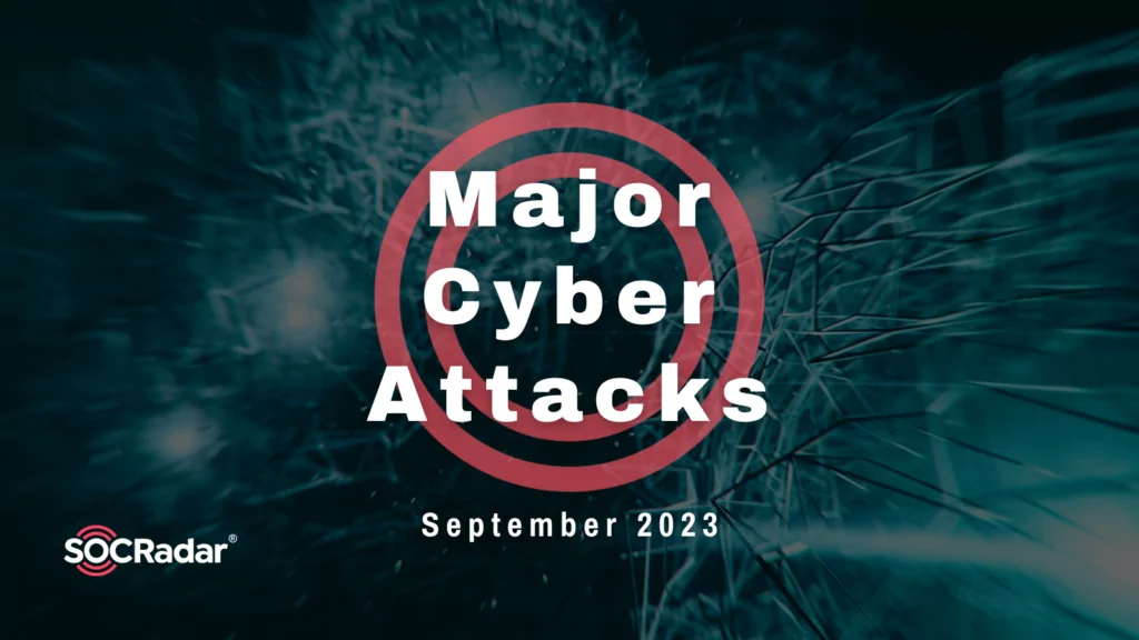 Major Cyberattacks in Review: September 2023