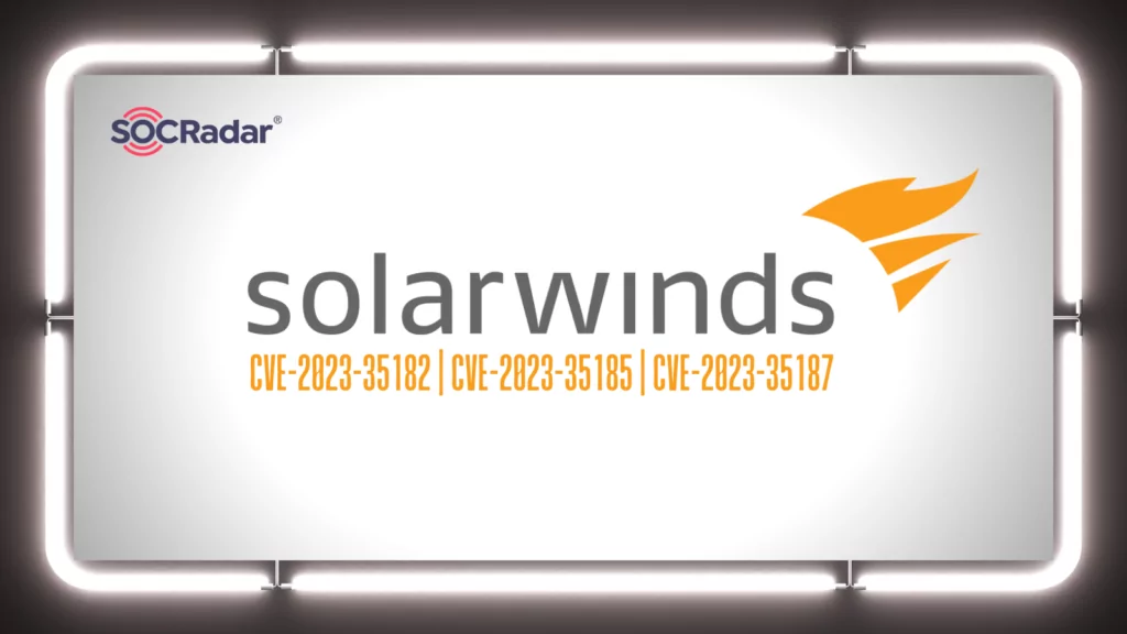 SolarWinds Releases Crucial Fixes for ARM Security Vulnerabilities (CVE-2023-35182, CVE-2023-35185, and CVE-2023-35187)
