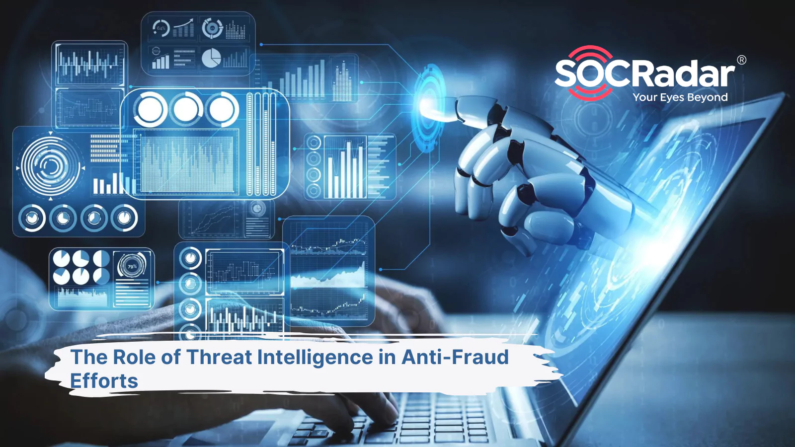 SOCRadar® Cyber Intelligence Inc. | The Role of Threat Intelligence in Anti-Fraud Efforts