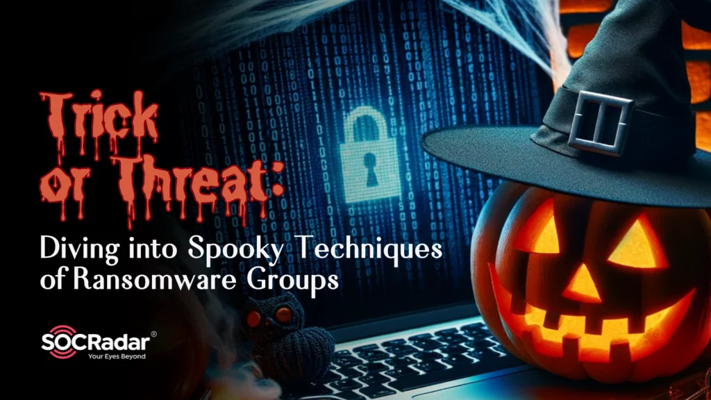 Trick or Threat: Diving into Spooky Techniques of Ransomware Groups