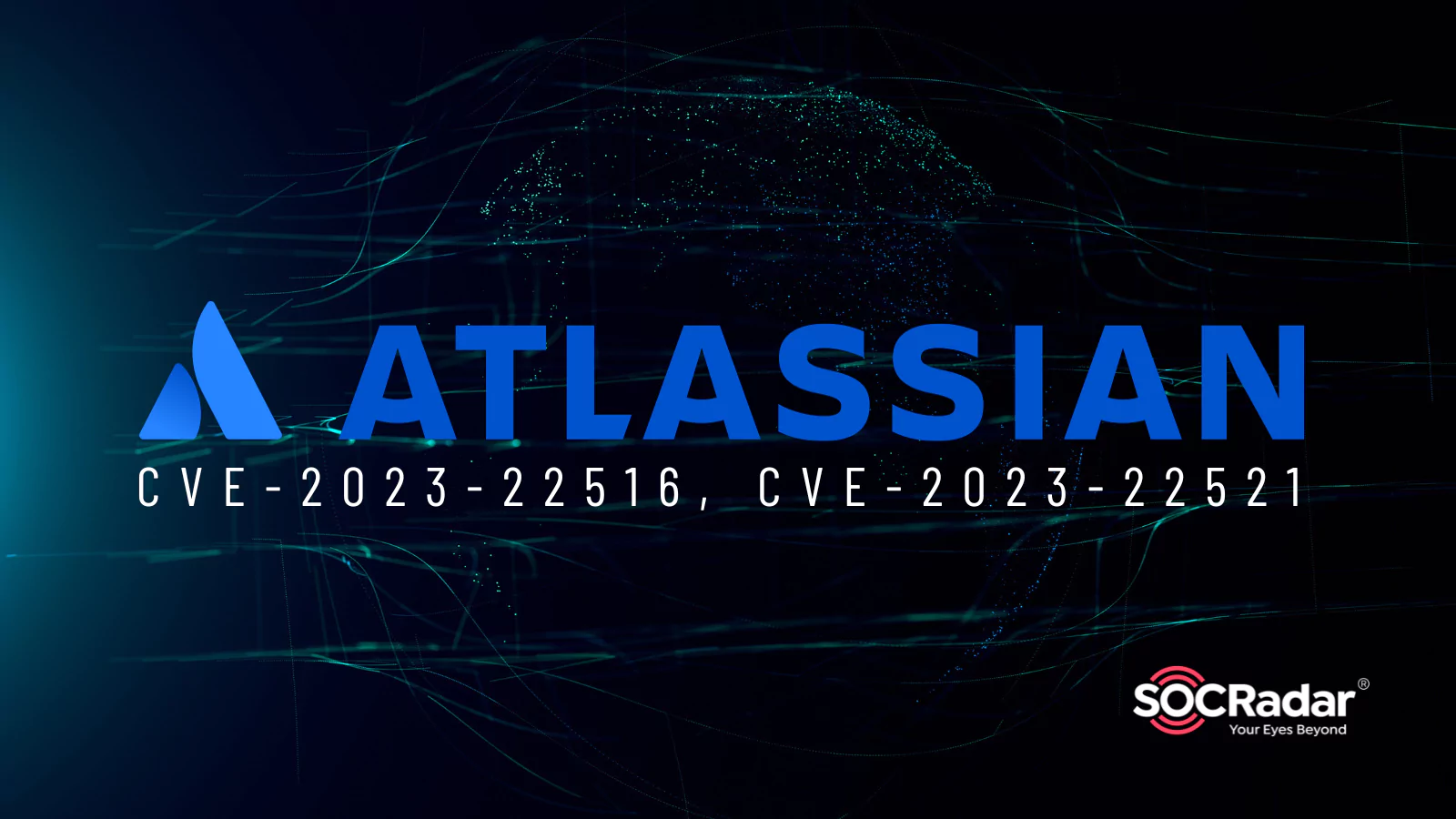 SOCRadar® Cyber Intelligence Inc. | Atlassian Patches RCE Vulnerabilities in Bamboo & Crowd Data Center and Server: CVE-2023-22516, CVE-2023-22521
