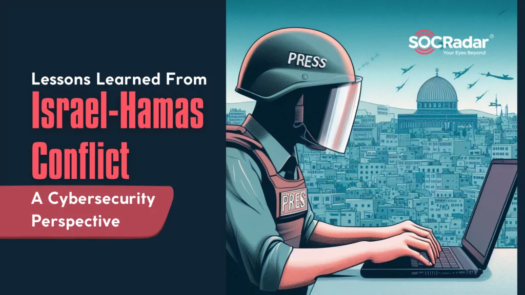Lessons Learned From Israel-Hamas Conflict: A Cybersecurity Perspective