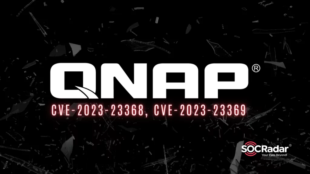 Surge in Attention Towards Critical Vulnerabilities in QNAP QTS and NAS Services (CVE-2023-23368, CVE-2023-23369)