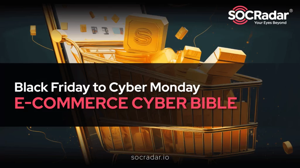 Surging Tide of E-Commerce Security Threats: Insights from SOCRadar's Report