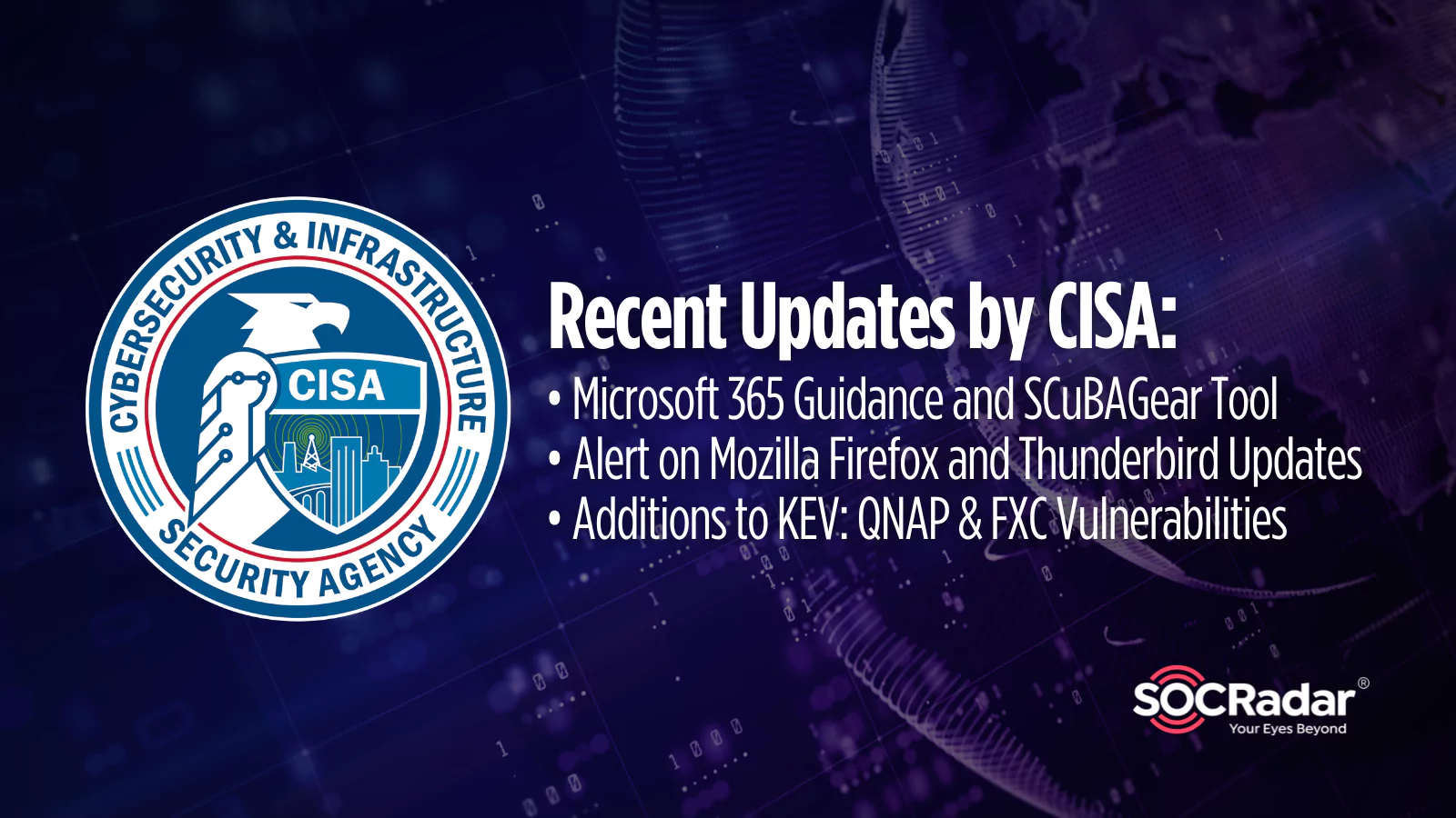 SOCRadar® Cyber Intelligence Inc. | CISA Updates: Microsoft 365 Guidance, SCuBAGear Tool, Mozilla Alert, QNAP & FXC Vulnerabilities Enter KEV