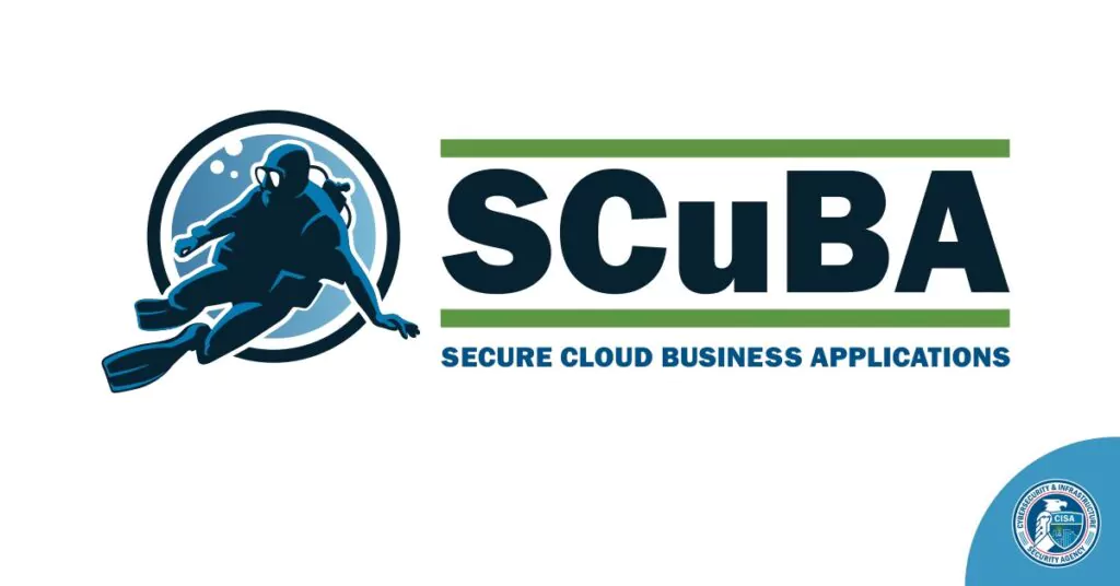 Secure Cloud Business Applications (SCuBA) by CISA (X)