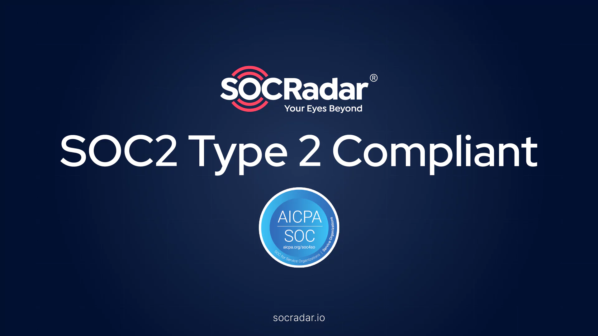 SOCRadar® Cyber Intelligence Inc. | Your Data is Secure and Private with SOC 2 Type 2 Compliant SOCRadar
