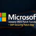 January 2024 – Microsoft Patch Tuesday & SAP Security Patch Day Highlights