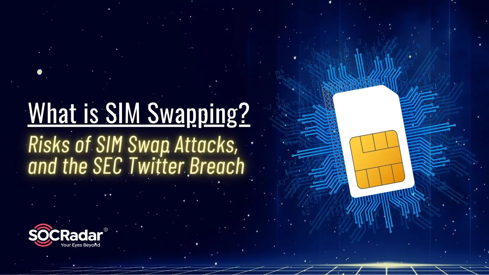 SOCRadar® Cyber Intelligence Inc. | What is SIM Swapping?