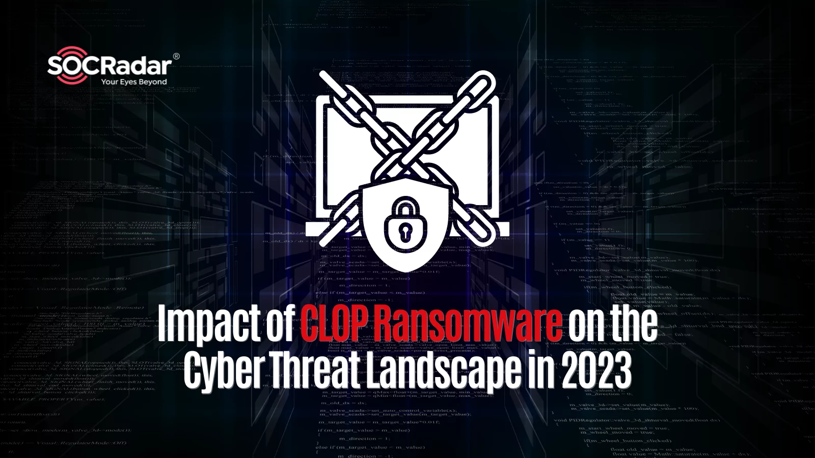 SOCRadar® Cyber Intelligence Inc. | Impact of CL0P Ransomware on the Cyber Threat Landscape in 2023: An Analysis of Cyber Tactics and Threat Evolution Over the Year