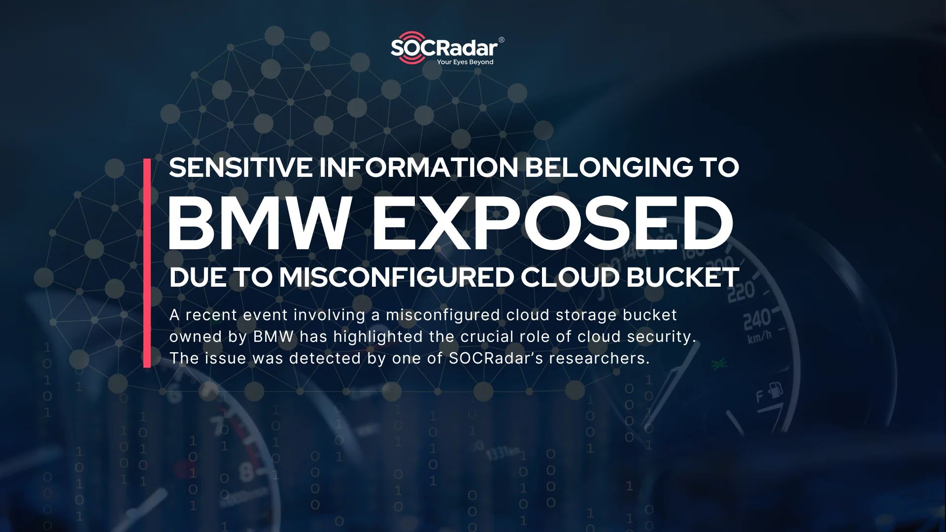 SOCRadar® Cyber Intelligence Inc. | Sensitive Information Belonging to BMW Exposed Due to Misconfigured Cloud Bucket