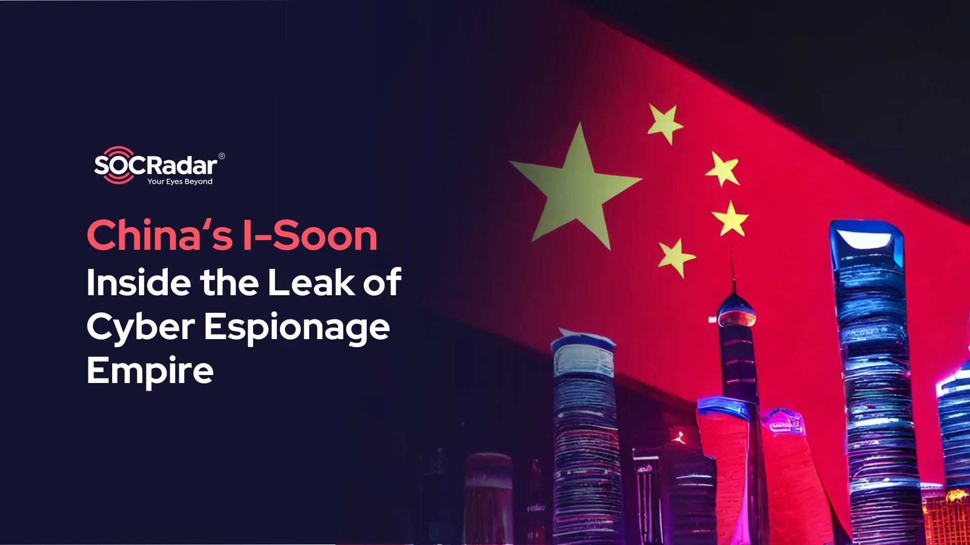 SOCRadar® Cyber Intelligence Inc. | Shadow Ops Exposed: Inside the Leak of China’s i-Soon Cyber Espionage Empire