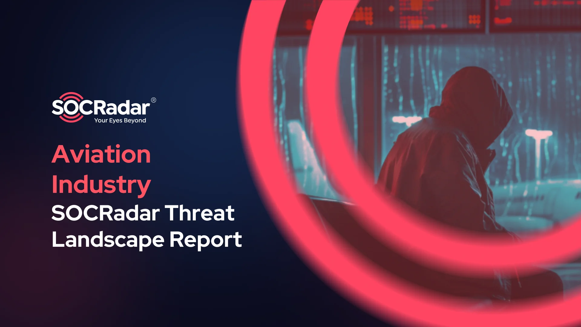 SOCRadar® Cyber Intelligence Inc. | Cybersecurity in the Skies: SOCRadar Aviation Industry Threat Landscape Report
