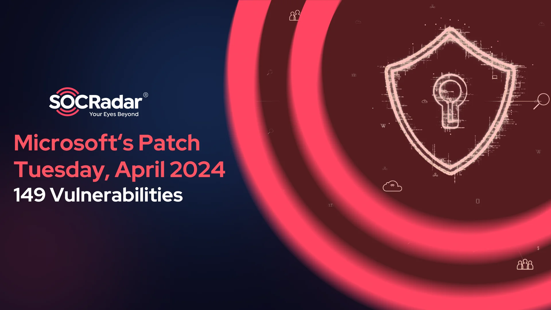 SOCRadar® Cyber Intelligence Inc. | Microsoft’s April 2024 Patch Tuesday, 149 Vulnerabilities Patched, Including 2 Zero-Day Vulnerabilities