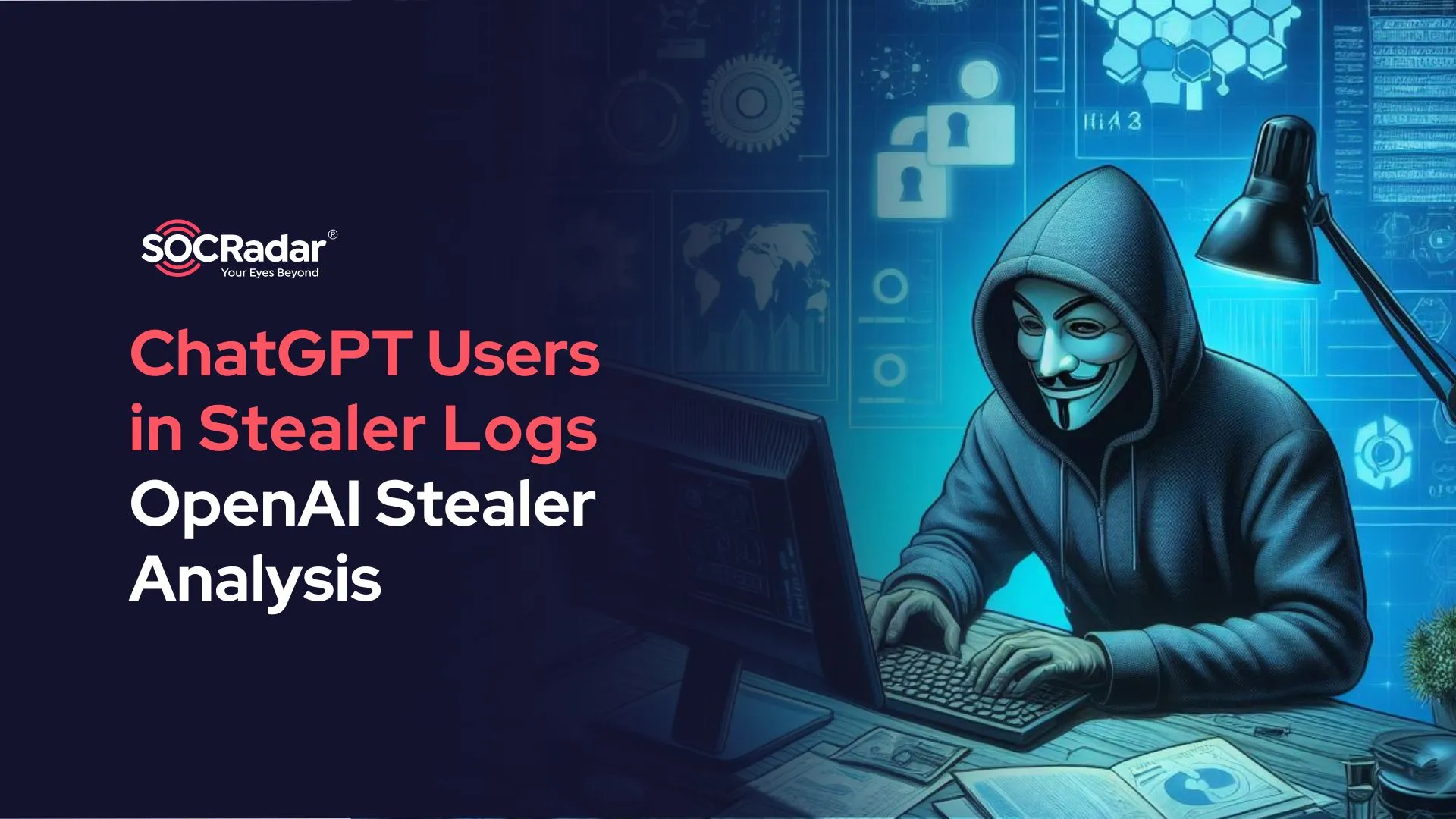 SOCRadar® Cyber Intelligence Inc. | ChatGPT Users in Stealer Logs: A 2023 Stealer Analysis of OpenAI